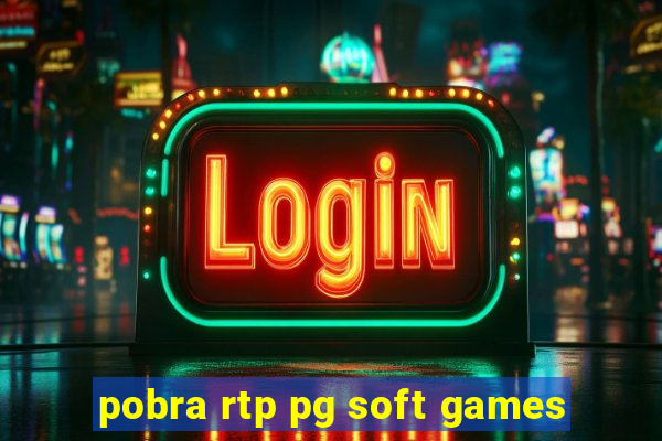 pobra rtp pg soft games